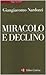 Miracolo e declino: L'italia tra concorrenza e protezione