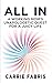 All In: A Working Mom's Unapologetic Quest for a Juicy Life