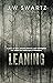 Leaning by J.W. Swartz Leaning by J.W. Swartz