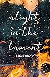 Book cover for alight in the lament