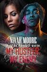 My hustler, My enemy Rise of a Street Queen
