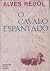 O Cavalo Espantado