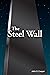 The Steel Wall: For You Whe...