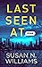 Last Seen At... by Susan N. Williams