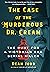 The Case of the Murderous Dr. Cream: The Hunt for a Victorian Era Serial Killer