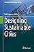 Designing Sustainable Cities