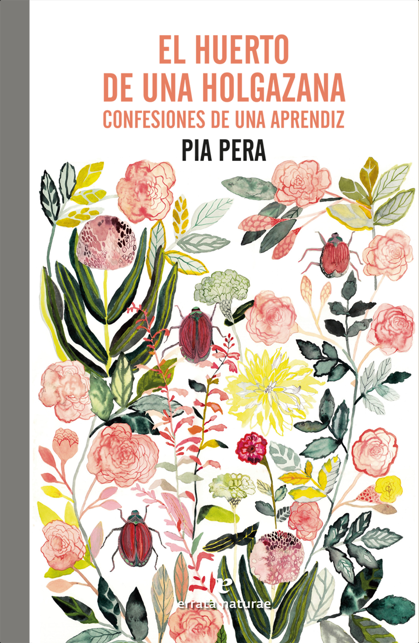 El huerto de una holgazana: Confesiones de una aprendiz (Paperback)