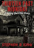 Thirteen Past Midnight (A Friday the 13th Story)