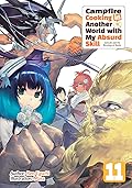 Campfire Cooking in Another World with My Absurd Skill: Volume 11