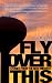 Fly Over This - Stories from the New Midwest