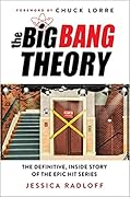 The Big Bang Theory: The Definitive, Inside Story of the Epic Hit Series
