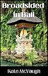 Broadsided in Bali