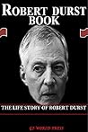 Robert Durst Book: The life story of Robert Durst