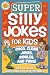 Super Silly Jokes for Kids by Vicki Whiting