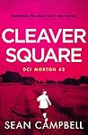 Cleaver Square (DCI Morton Crime #2) Cleaver Square (DCI Morton Crime #2)