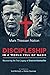 Discipleship in a World Full of Nazis: Recovering the True Legacy of Dietrich Bonhoeffer