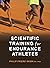 Scientific Training for Endurance Athletes