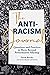 The Anti-Racism Journal: Questions and Practices to Move Beyond Performative Allyship