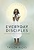 Everyday Disciples: Lessons...