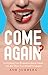 Come Again?: Everything You Wanted To Know About Sex But Were Too Afraid To Google