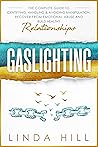 Gaslighting by Linda Hill
