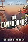 The Dawnhounds by Sascha Stronach