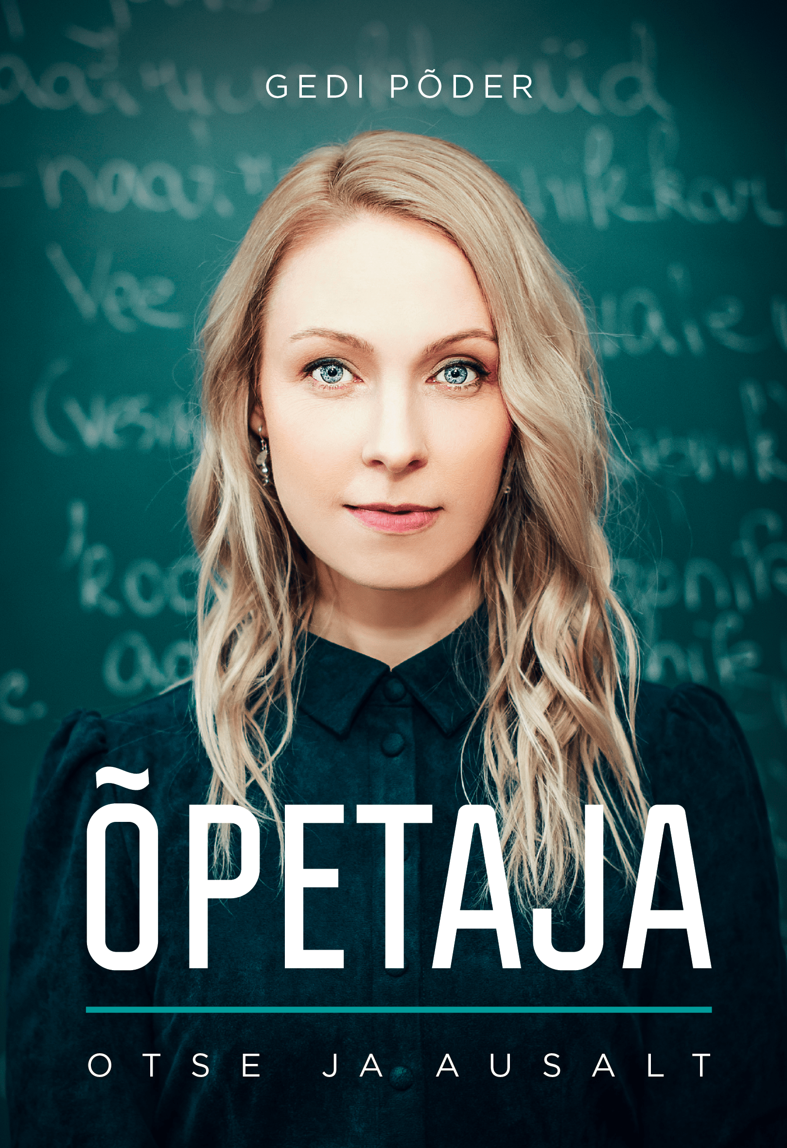 Õpetaja. Otse ja ausalt (Paperback)