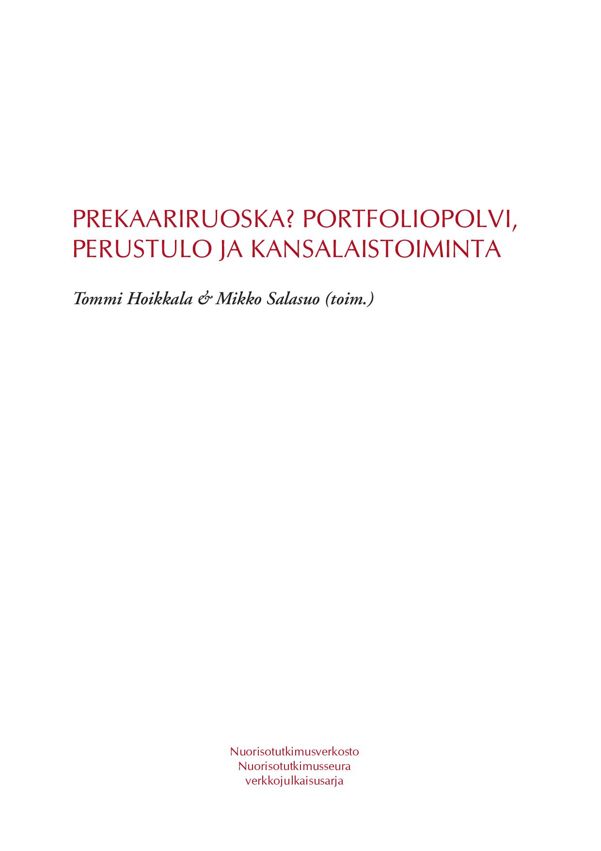 Prekaariruoska? Portfoliopolvi, perustulo ja kansalaistoiminta