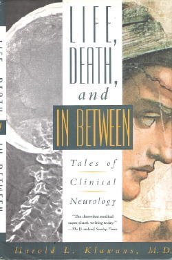 Life, Death, and In Between: Tales Of Clinical Neurology