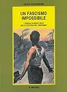 Un fascismo impossible: l'eresia di Berto Ricci nella cultura del Ventennio Un fascismo impossible: l'eresia di Berto Ricci nella cultura del Ventennio
