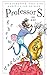 Professor S. en het geheime...