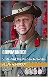 Commander: Sustaining the War on Terrorism (From Boys' Brigade to Brigadier)