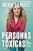 Personas tóxicas: Cómo iden...