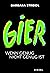 Gier by Barbara Streidl