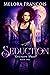 Seduction (Divinity Prep, #1)