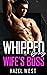Whipped By My Wife's Boss: ...