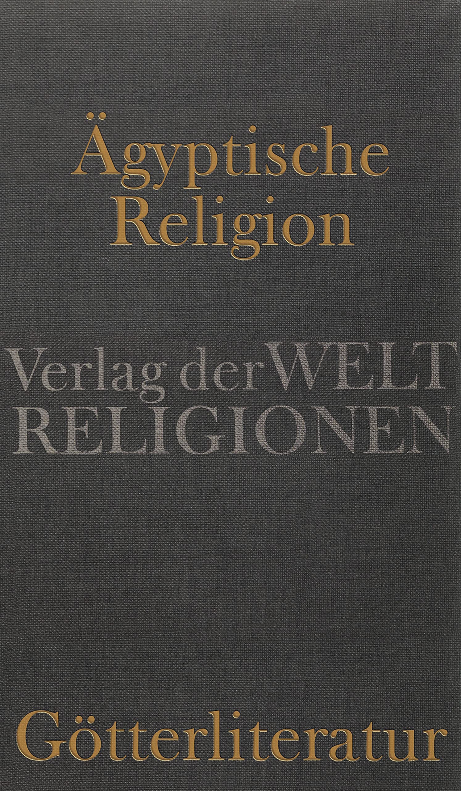 Ägyptische Religion - Götterliteratur (Hardcover)