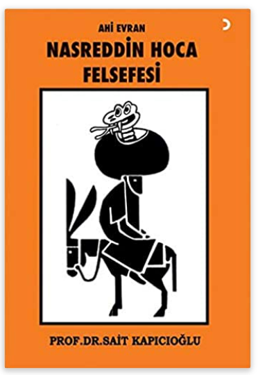 Ahi Evran Nasreddin Hoca Felsefesi