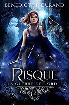 Risque (La guerre de l'Ordre #2)
