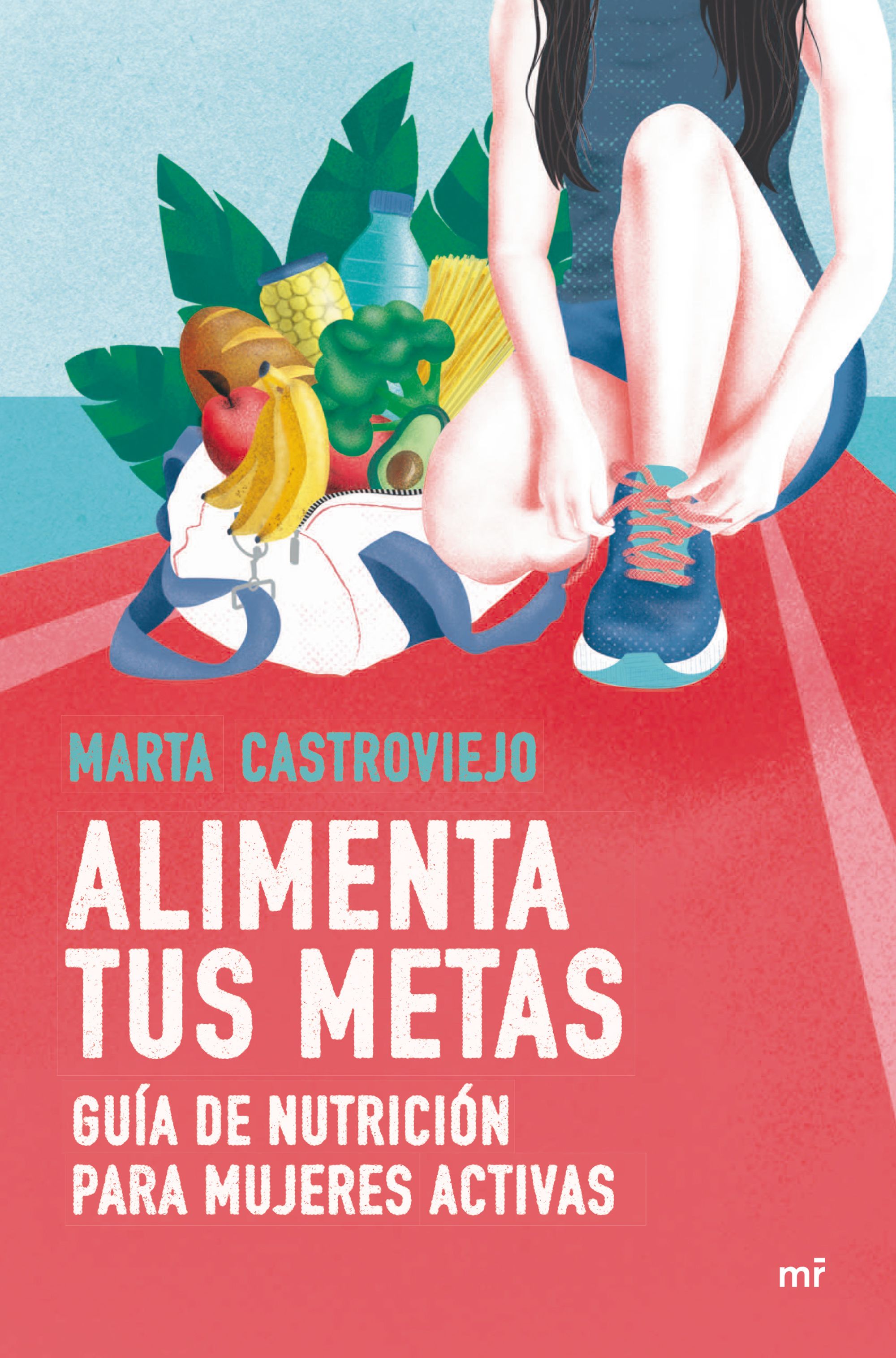 Alimenta tus metas (Kindle Edition)