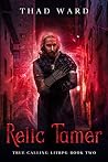 Relic Tamer (True Calling #2) Relic Tamer (True Calling #2)