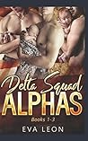 Delta Squad Alphas: An M/M Omegaverse Mpreg Romance: Books One to Three Delta Squad Alphas: An M/M Omegaverse Mpreg Romance: Books One to Three