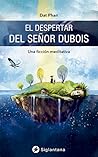 El despertar del Señor Dubois: Una ficción meditativa