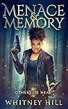 Menace and Memory (Otherside Heat, #3)