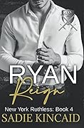 Ryan Reign (New York Ruthless, #4)