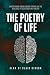 The Poetry Of Life: Understanding Human Control Systems And The Brilliance Of Their Design And Function