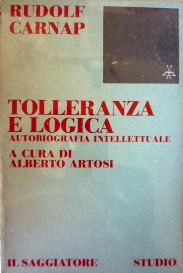 Tolleranza e logica. Autobiografia intellettuale