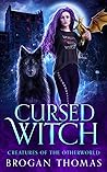 Cursed Witch by Brogan Thomas Cursed Witch by Brogan Thomas