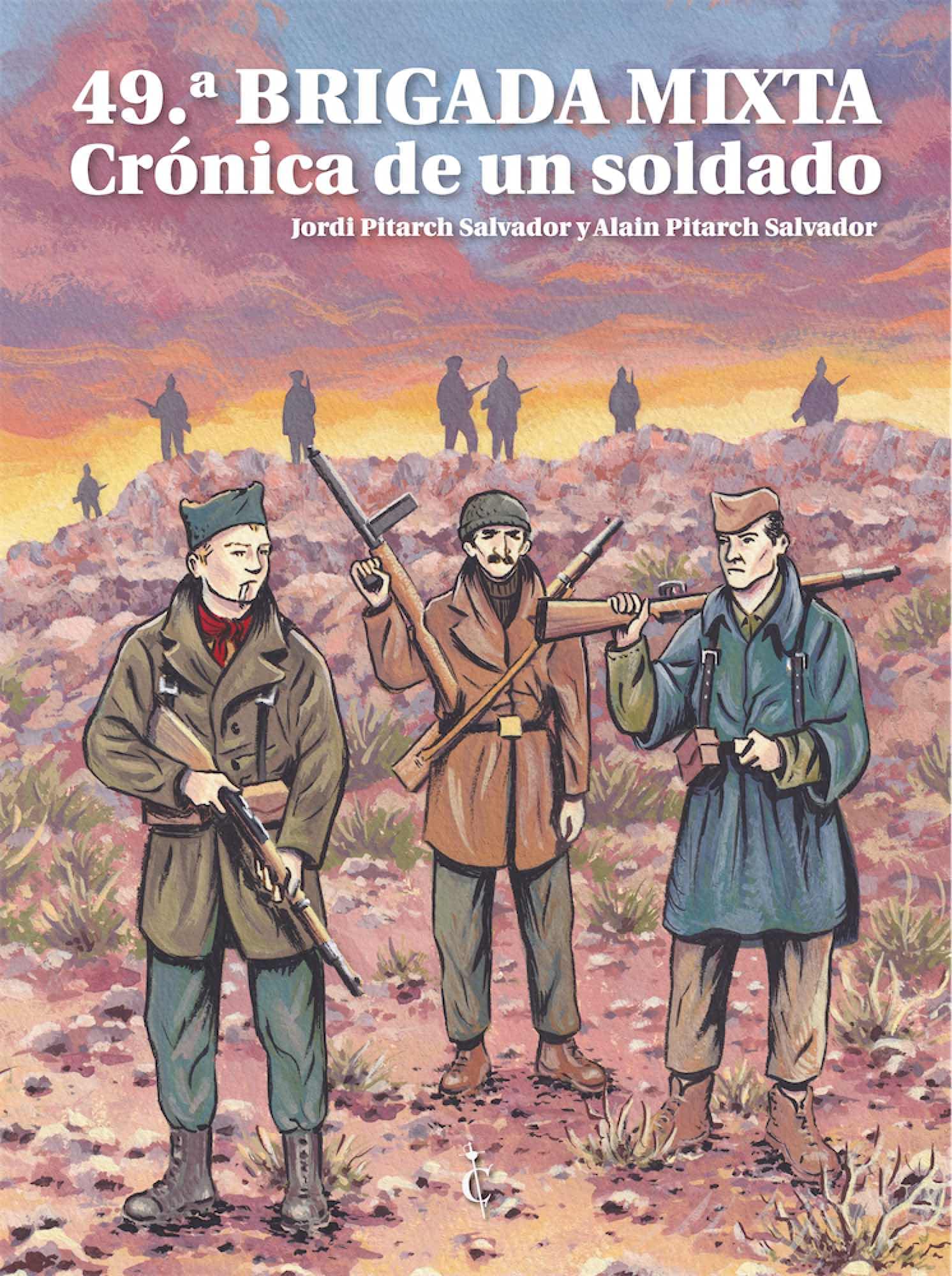 49Ã‚ª BRIGADA MIXTA. CRONICA DE UN SOLDADO (Paperback)