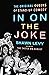 In On the Joke: The Original Queens of Standup Comedy